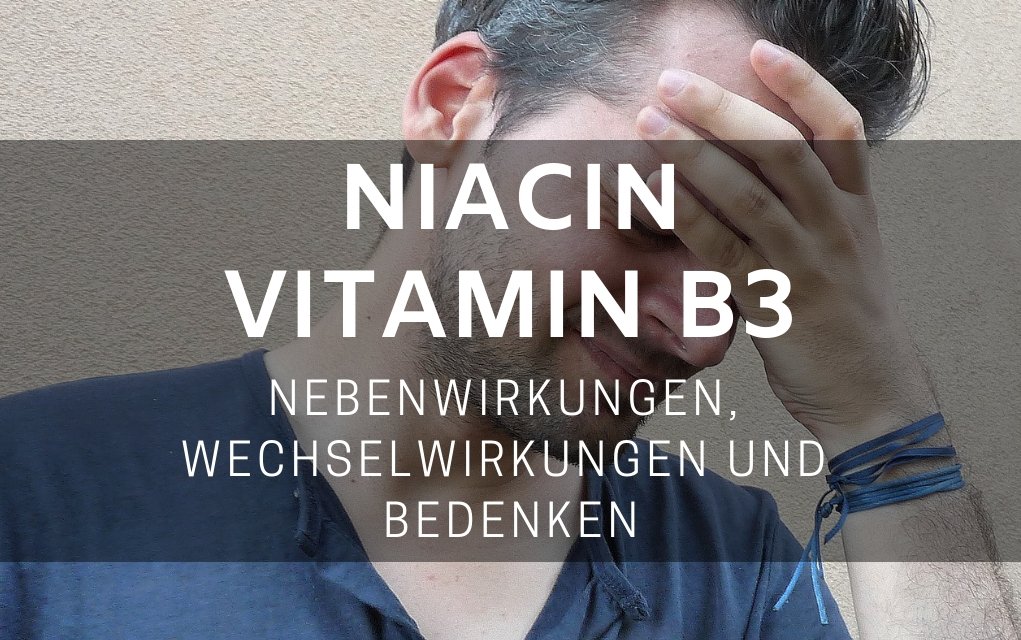 Niacin Nebenwirkungen, Wechselwirkungen und Bedenken